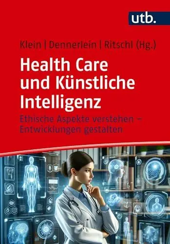 Produktbild: Health Care und Künstliche Intelligenz: Ethische Aspekte verstehen - Entwicklungen gestalten