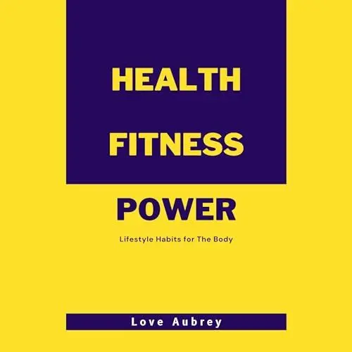 Produktbild: Health Fitness Power: Lifestyle Habits for the Body