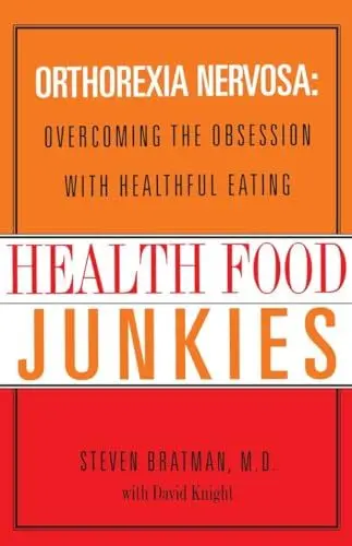 Produktbild: Health Food Junkies: Orthorexia Nervosa: Overcoming the Obsession with Healthful Eating