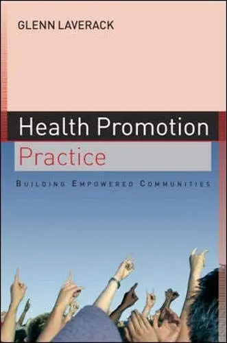Produktbild: Health Promotion Practice: Building Empowered Communities