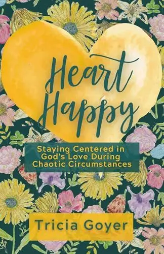Produktbild: Heart Happy: Staying Centered in God's Love Through Chaotic Circumstances