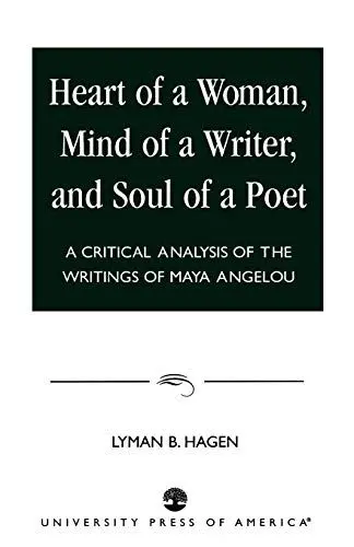 Produktbild: Heart of a Woman, Mind of a Writer, and Soul of a Poet: A Critical Analysis of the Writings of Maya Angelou