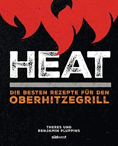 Produktbild: Heat: Die besten Rezepte für den Oberhitzegrill
