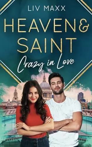 Produktbild: Heaven & Saint: Crazy in Love (All Saints, Band 5)