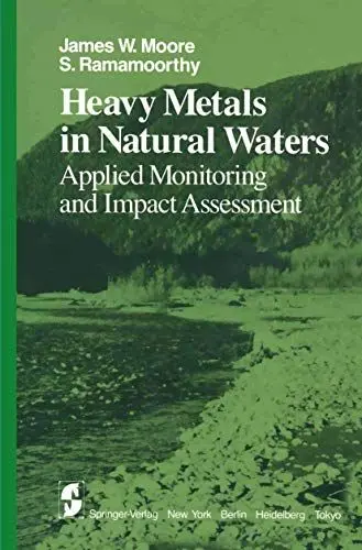 Produktbild: Heavy Metals in Natural Waters: Applied Monitoring and Impact Assessment (Springer Series on Environmental Management)