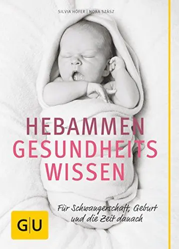 Produktbild: Hebammen-Gesundheitswissen: Für Schwangerschaft, Geburt und die Zeit danach