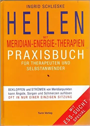 Produktbild: Heilen mit Meridian-Energie-Therapien: Praxisbuch für Therapeuten und Selbstanwender