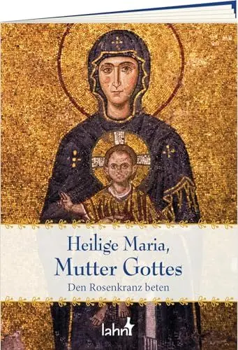 Produktbild: Heilige Maria, Mutter Gottes: Den Rosenkranz beten