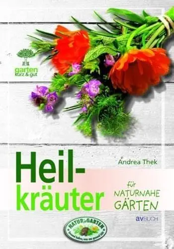 Produktbild: Heilkräuter: für naturnahe Gärten (Garten kurz & gut)