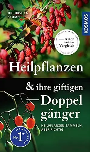 Produktbild: Heilpflanzen und ihre giftigen Doppelgänger: Heilpflanzen sammeln, aber richtig, Arten im direkten Vergleich, 90 Heilpflanzen und 60 unwirksame und giftige Doppelgänger