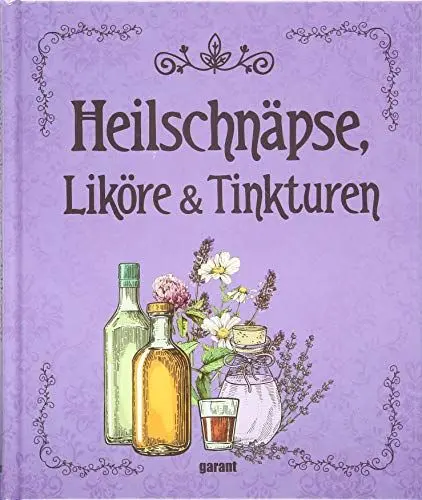 Produktbild: Heilschnäpse, Liköre und Tinkturen