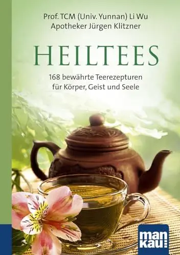 Produktbild: Heiltees. Kompakt-Ratgeber: 168 bewährte Teerezepturen für Körper, Geist und Seele