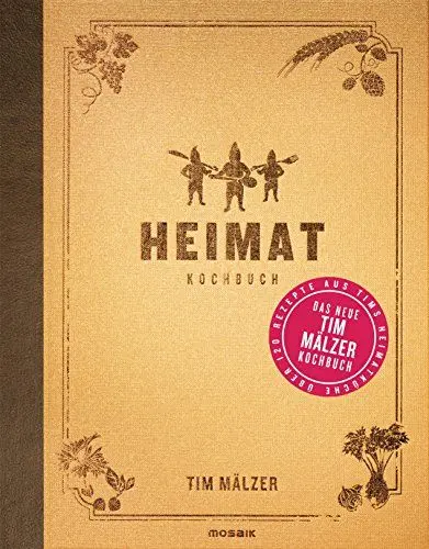 Produktbild: Heimat: Kochbuch. Mit über 120 Rezepten, in hochwertiger Ausstattung mit Leineneinband, Goldfolienprägung und Lesebändchen