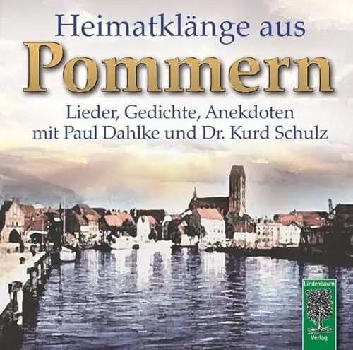 Produktbild: Heimatklänge aus Pommern: Lieder, Gedichte und Anekdoten mit Paul Dahlke und Dr. Kurd Schulz