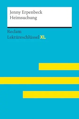 Produktbild: Heimsuchung von Jenny Erpenbeck: Lektüreschlüssel mit Inhaltsangabe, Interpretation, Prüfungsaufgaben mit Lösungen, Lernglossar. (Reclam Lektüreschlüssel XL) | Deutsch-Unterricht, Klausur-Vorbereitung