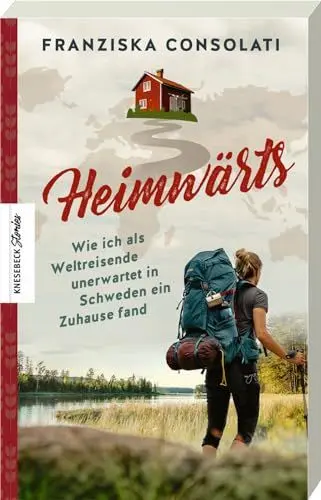 Produktbild: Heimwärts: Wie ich als Weltreisende unerwartet in Schweden ein Zuhause fand