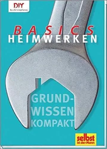 Produktbild: Heimwerken Basics: Grundwissen kompakt