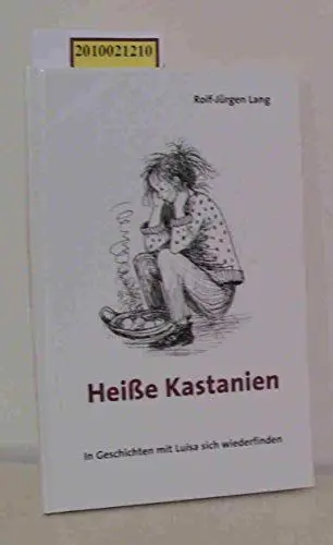 Produktbild: Heiße Kastanien: In Geschichten mit Luisa sich wiederfinden