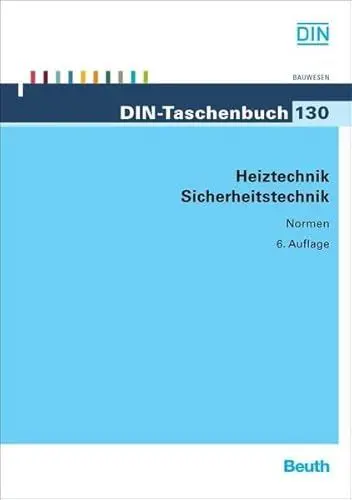 Produktbild: Heiztechnik: Sicherheitstechnik Normen, Technische Regeln, Gesetze (DIN-Taschenbuch)