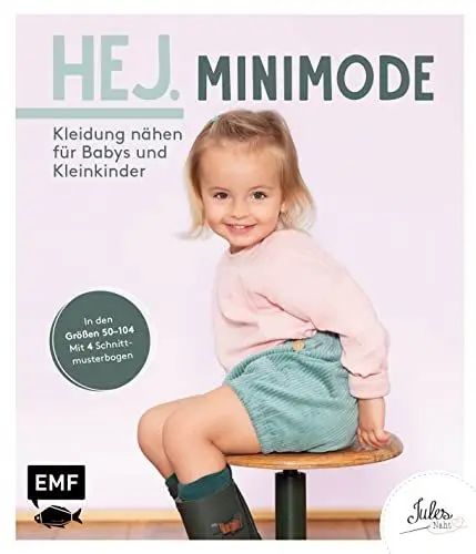 Produktbild: Hej. Minimode – Kleidung nähen für Babys und Kleinkinder: Der Skandi-Look für die Kleinsten aus Webware, Baumwollstoffen, Musselin und Co. – In den ... den Größen 50-104 - Mit 2 Schnittmusterbogen