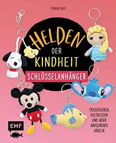 Produktbild: Helden der Kindheit – Schlüsselanhänger: Trickfiguren, Kulthelden und mehr Amigurumis häkeln – für Schlüsselbund, Rucksack, Federmäppchen und Co.