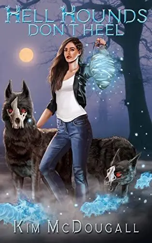 Produktbild: Hell Hounds Don't Heel: A Paranormal Suspense Novel with a Touch of Romance (Valkyrie Bestiary, Band 3)