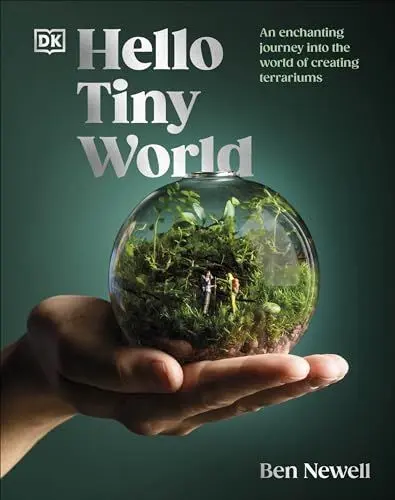 Produktbild: Hello Tiny World: An Enchanting Journey into the World of Creating Terrariums