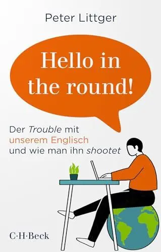 Produktbild: 'Hello in the round!': Der Trouble mit unserem Englisch und wie man ihn shootet