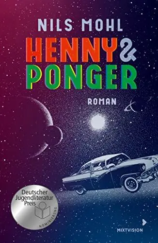Produktbild: Henny & Ponger: Ein Roadtrip mit Romantik- und Retrofeeling voller Sprachwitz! Spannender Coming of Age Roman. Jugendbuch ab 14 Jahre