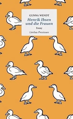 Produktbild: Henrik Ibsen und die Frauen: Essay (Limbus Preziosen)