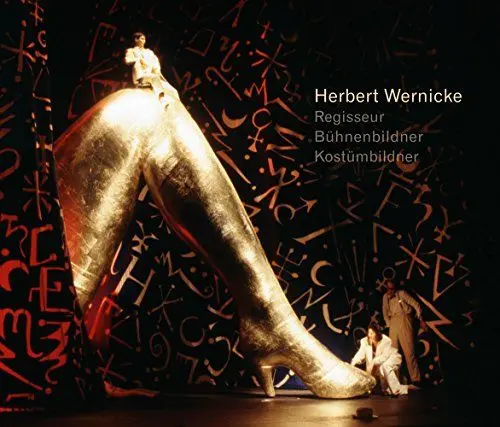 Produktbild: Herbert Wernicke: Regisseur, Bühnenbildner, Kostümbildner
