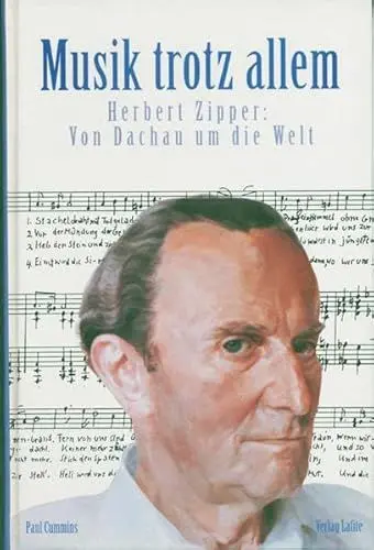 Produktbild: Herbert Zipper: Musik trotz allem - von Dachau um die Welt