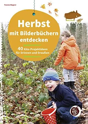 Produktbild: Herbst mit Bilderbüchern entdecken: 40 Kita-Projektideen für drinnen und draußen (Beltz Nikolo)