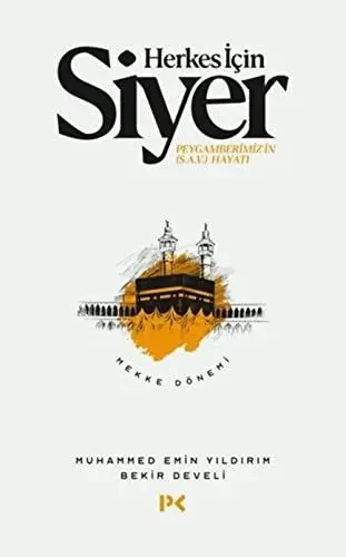 Produktbild: Herkes İçin Siyer: Peygamberimiz'in (s.a.v.) Hayatı - Mekke Dönemi
