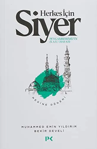 Produktbild: Herkes İçin Siyer - Medine Dönemi: Peygamberimiz'in (s.a.v.) Hayatı