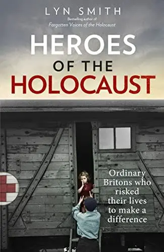 Produktbild: Heroes of the Holocaust: Ordinary Britons who risked their lives to make a difference