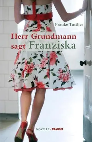 Produktbild: Herr Grundmann sagt Franziska: Novelle