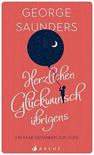 Produktbild: Herzlichen Glückwunsch übrigens: Ein paar Gedanken zur Güte