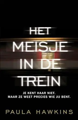 Produktbild: Het meisje in de trein: je kent haar niet, maar ze weet precies wie je bent