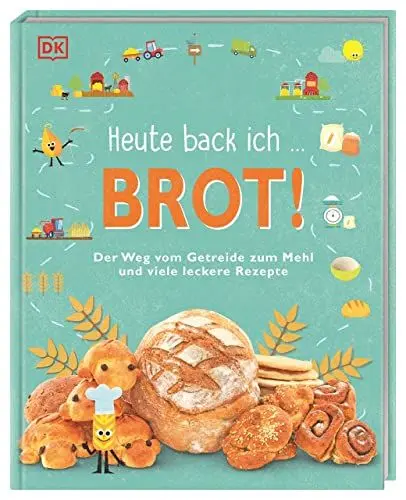 Produktbild: Heute back ich ... Brot!: Der Weg vom Getreide zum Mehl und 20 leckere Rezepte mit Schritt-für-Schritt-Anleitungen. Für Kinder ab 6 Jahren