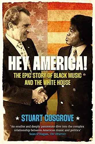 Produktbild: Hey America!: The Epic Story of Black Music and the White House