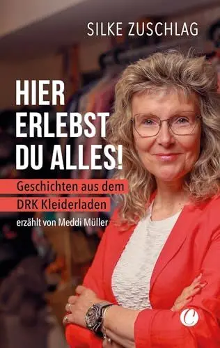 Produktbild: Hier erlebst du alles!: Geschichten aus dem DRK Kleiderladen