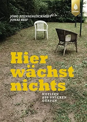 Produktbild: Hier wächst nichts: Notizen aus unseren Gärten