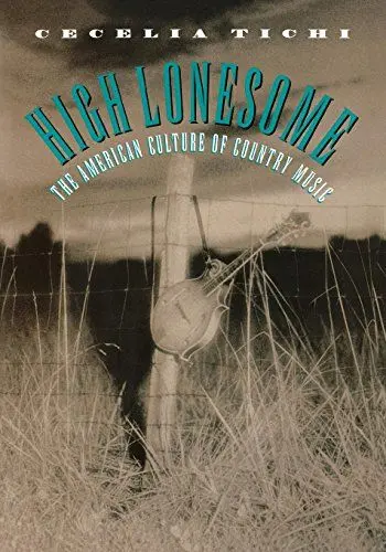Produktbild: High Lonesome: The American Culture of Country Music