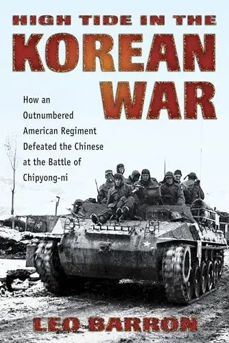 Produktbild: High Tide in the Korean War: How an Outnumbered American Regiment Defeated the Chinese at the Battle of Chipyong-Ni