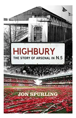 Produktbild: Highbury: The Definitive History of Arsenal at Highbury Stadium