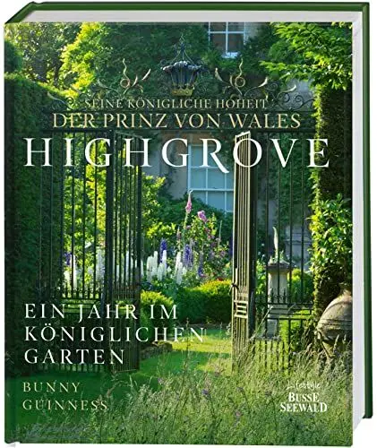 Produktbild: Highgrove, deutsche Ausgabe: Ein Jahr im königlichen Garten
