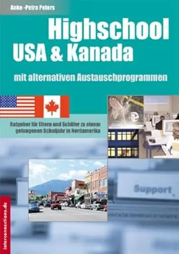 Produktbild: Highschool USA & Kanada mit alternativen Austauschprogrammen: Ratgeber für Eltern und Schüler zu einem gelungenen Schuljahr in Nordamerika (Jobs, Praktika, Studium)
