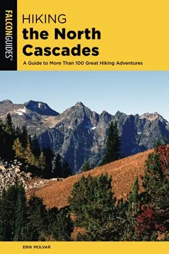 Produktbild: Hiking the North Cascades: A Guide to More Than 100 Great Hiking Adventures, 3rd Edition (Regional Hiking)