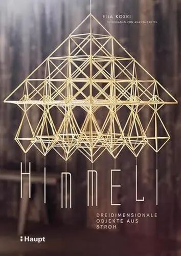 Produktbild: Himmeli - dreidimensionale Objekte aus Stroh: Tradition, Techniken und Projekte